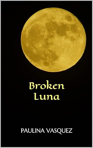 Broken Luna (Broken Trilogy, #1)