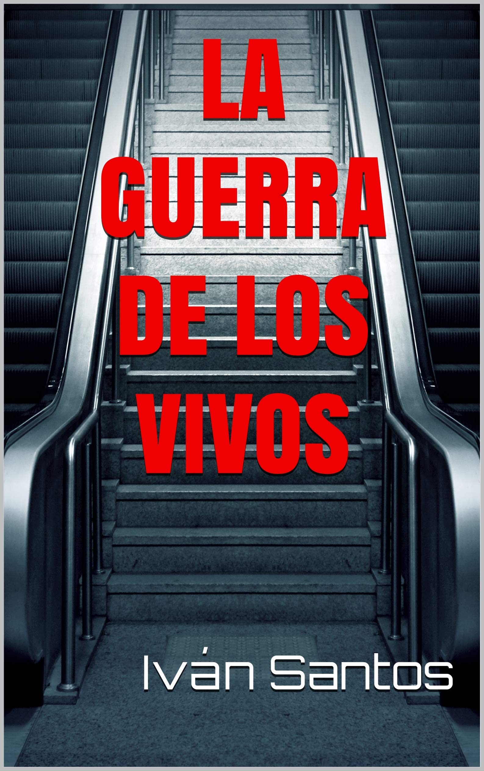 Portada de La guerra de los vivos, de Iván Santos