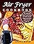 Air Fryer Cookbook by Anita Boyd