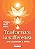 Trasformare la sofferenza (Italian Edition)