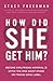 How Did She Get Him?: Becom...