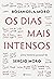 Os dias mais intensos: Uma história pessoal de Sergio Moro