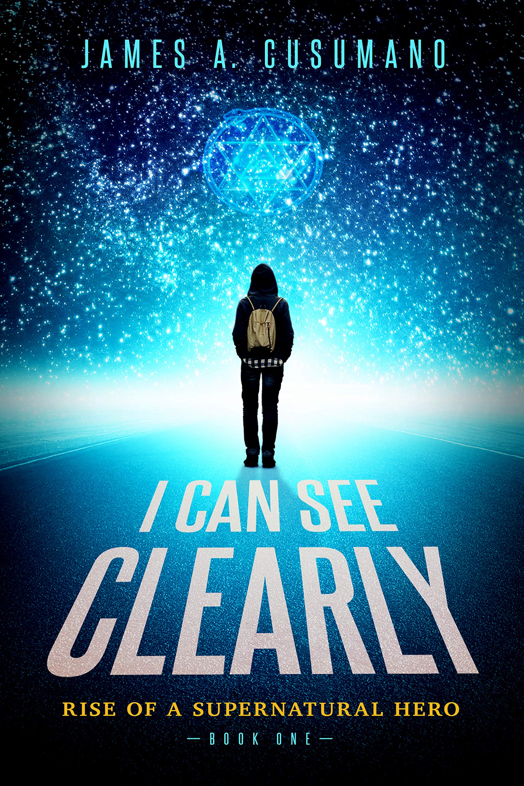 I Can See Clearly: Rise of a Supernatural Hero (Kindle Edition)