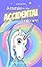 Emmie and the Accidental Unicorn by Jodi Boyer