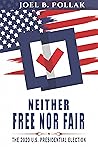 Neither Free nor Fair by Joel B. Pollak