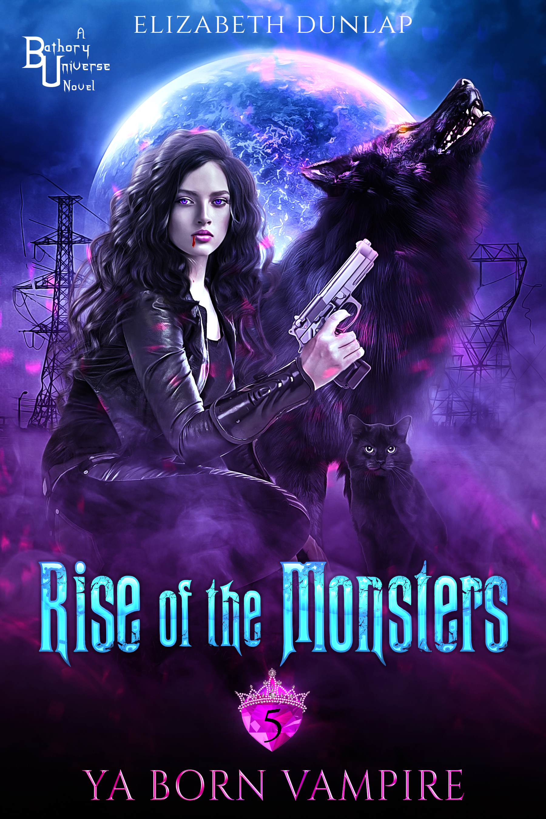 Rise of the Monsters (YA Born Vampire ,#5)