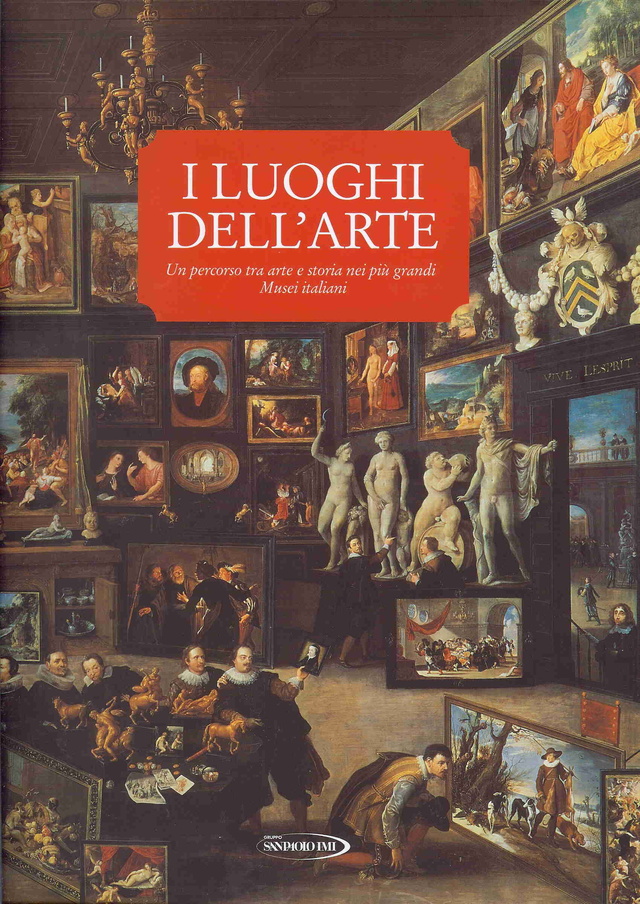 I luoghi dell'arte: Un percorso tra arte e storia nei più grandi musei italiani (Hardcover)