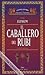 El caballero del rubí Vol. 1