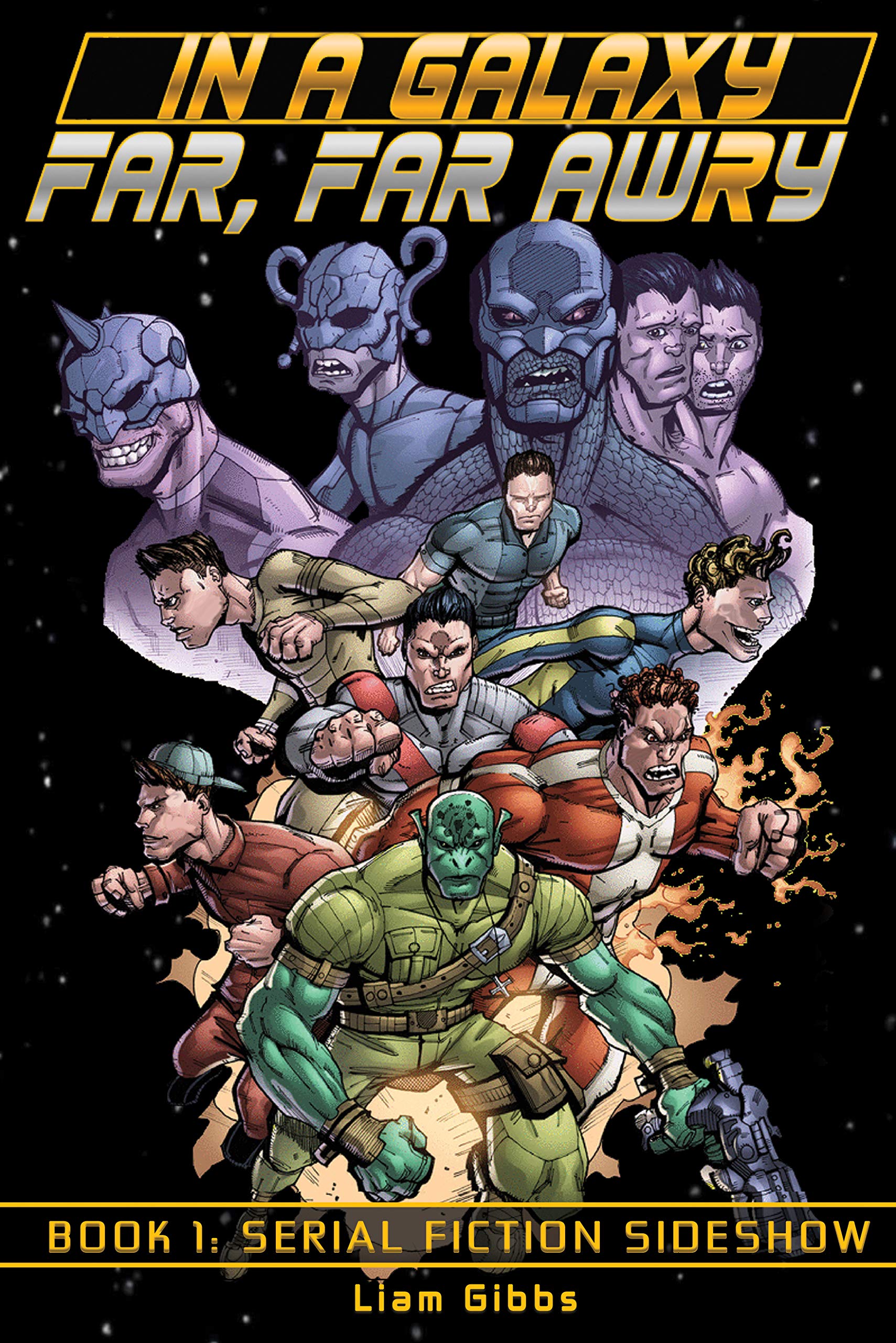 Serial Fiction Sideshow (In a Galaxy Far, Far AwRy Book 1)