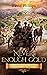 Never Enough Gold: A Chroni...