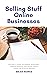Selling Stuff Online Busine...