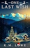 One Last Wish by K.M. Lowe