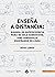 Enseña a distancia: Manual de supervivencia para no solo sobrevivir, sino sobresalir enseñando en línea (Spanish Edition)