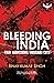 Bleeding India: Four Aggres...