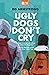 Ugly Dogs Don't Cry (Twenty in 2020)