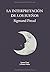 La Interpretación de los Sueños: Sigmund Freud (Spanish Edition)