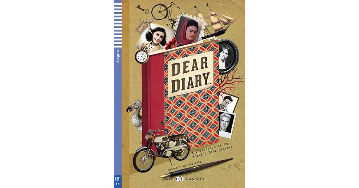 Dear Diary... A Collection of the World's Best Diaries by Elizabeth Ferretti