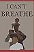 I Can't Breathe: A Social J...