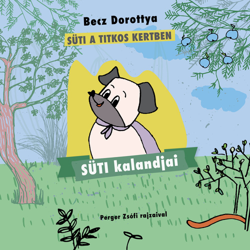 Süti a titkos kertben (Paperback)