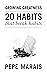 20 Habits That Break Habits by Pepe Marais