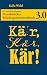 Kär, Kär, Kär! 3.0: Das vor...