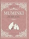 Muminki zebrane. ...