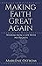 Making Faith Great Again: Wisdom from a Life with No Regrets