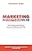 Marketing Is Everything We Do by David Loomis