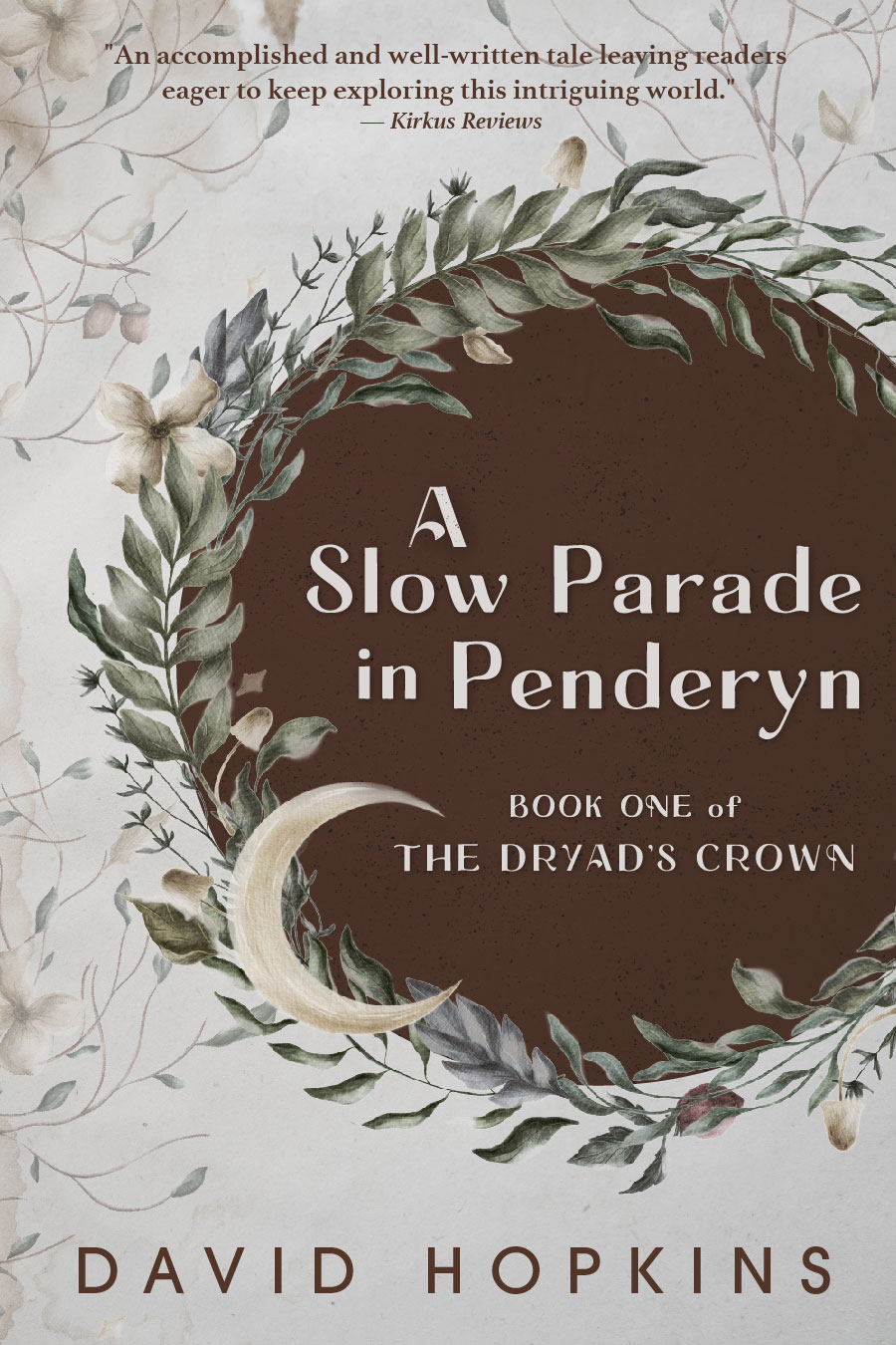 A Slow Parade in Penderyn (The Dryad's Crown, #1)