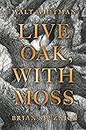 Live Oak, with Moss by Walt Whitman