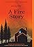 A Fire Story (Updated and Expanded Edition): A Graphic Memoir