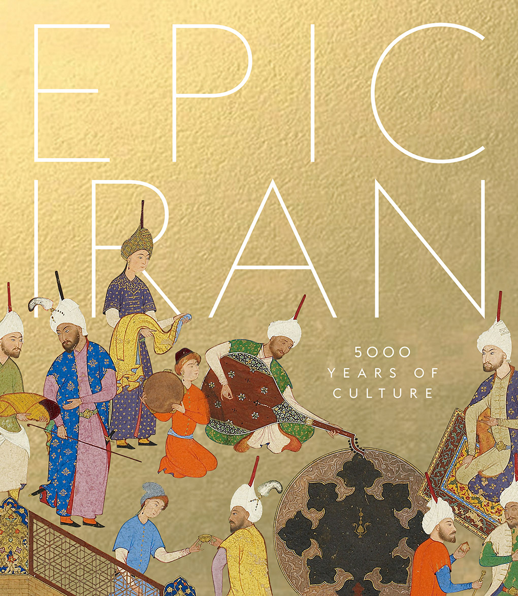 Epic Iran: 5000 Years of Culture (Hardcover)