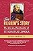 The Pilgrim's Story: The Life and Spirituality of St. Ignatius Loyola