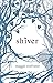 Shiver by Maggie Stiefvater Shiver by Maggie Stiefvater