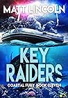 Key Raiders (Coastal Fury, #11) Key Raiders (Coastal Fury, #11)