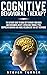 Cognitive Behavioral Therapy: The Ultimate Guide to Using CBT to Rewire Your Brain and Overcoming Anxiety, Depression, Phobias, PTSD, Compulsive Behavior, and Anger, Including DBT and ACT Techniques