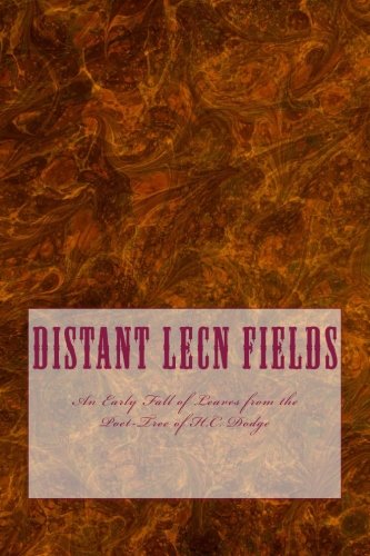 Distant LECN Fields: An Early Fall of Leaves from the Poet-Tree of H.C. Dodge
