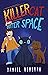 Killer Cat From Outer Space: A Laugh-Out-Loud Funny Children’s Book