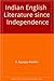 Indian English Literature Since Independence