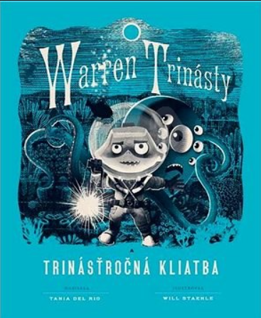 Warren Trinásty a trinásťročná kliatba (Warren the 13th, #3)