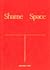 Shame Space