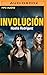 Involución (Narración en Castellano) (Spanish Edition)