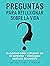 Preguntas para Reflexionar Sobre la Vida: El Camino para Explorar Su Yo Interior y Descubrir Quién Es Realmente (Domine Su Mente, Transforme Su Vida) (Spanish Edition)