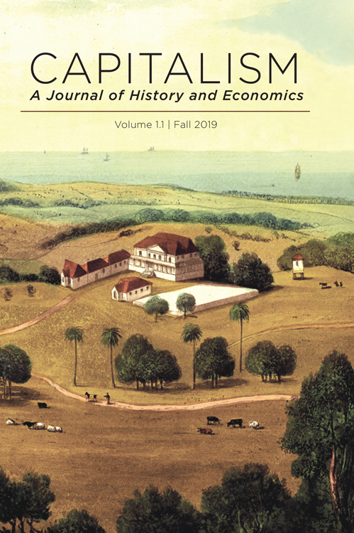 Capitalism A Journal of History and Economics (Volume 1.1, Fall 2019)