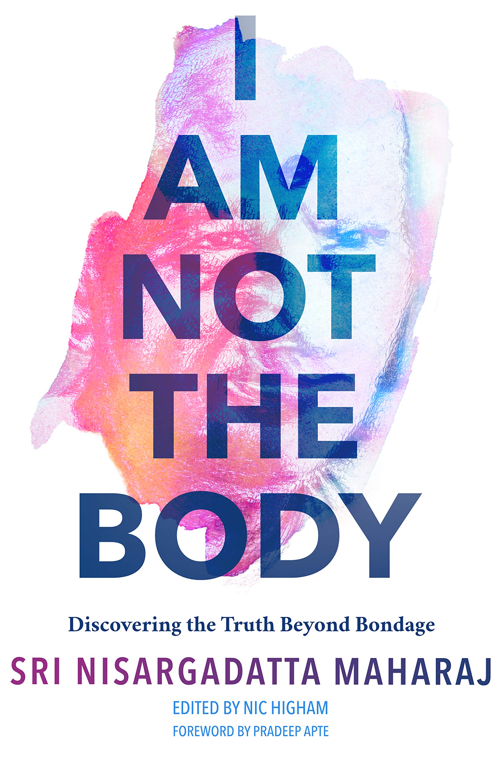 I Am Not the Body: Discovering the Truth Beyond Bondage (Kindle Edition)