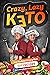 Crazy Lazy Keto: 101 Keto d...