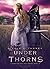 Under the Thorns (Under the...