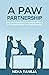 A Paw Partnership by Neha  Taneja A Paw Partnership by Neha  Taneja