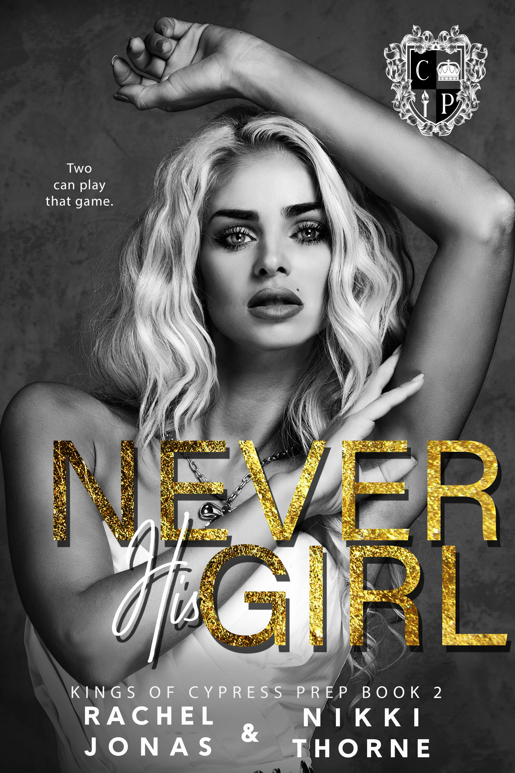 Never His Girl (Kings of Cypress Pointe, #2)