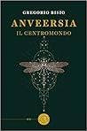 Anveersia. Il centromondo by Gregorio Bisio